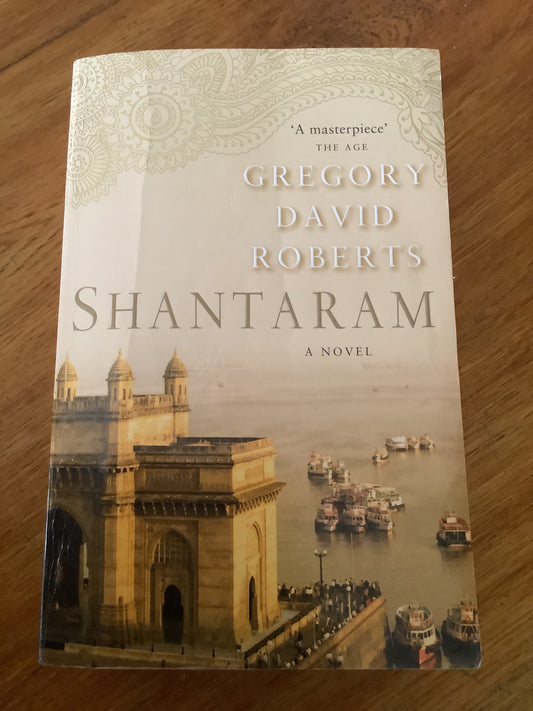 Shantaram. Gregory David Roberts. 2011.