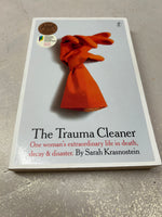 Trauma Cleaner. Sarah Krasnostein. 2017.