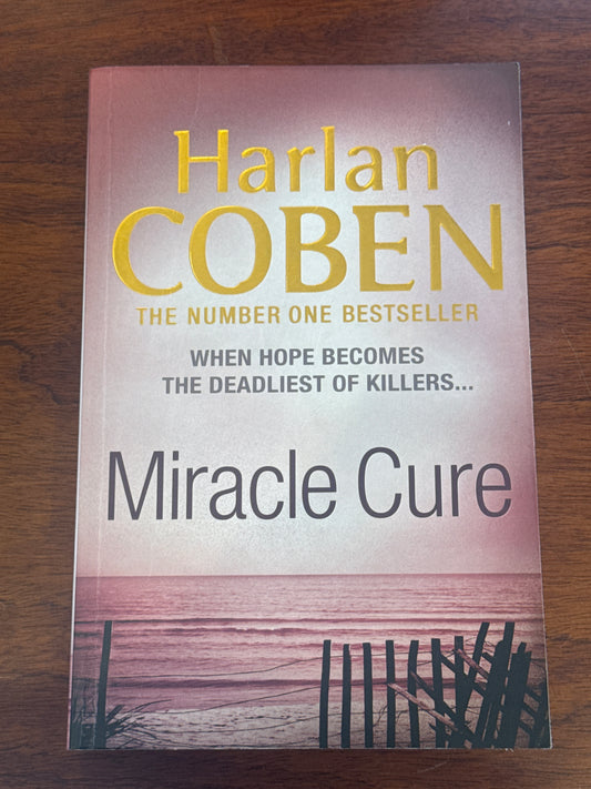 Miracle cure. Harlan Coben. 2011.