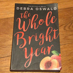 Whole bright year. Debra Oswald. 2018.