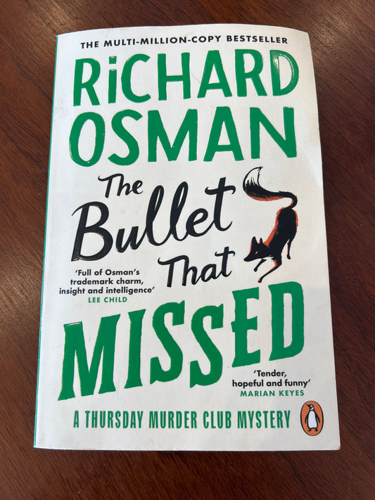 The Bullet that missed. Richard Osman. 2023.