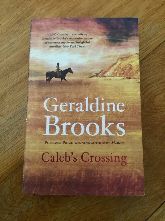 Caleb's crossing. Geraldine Brooks. 2012.