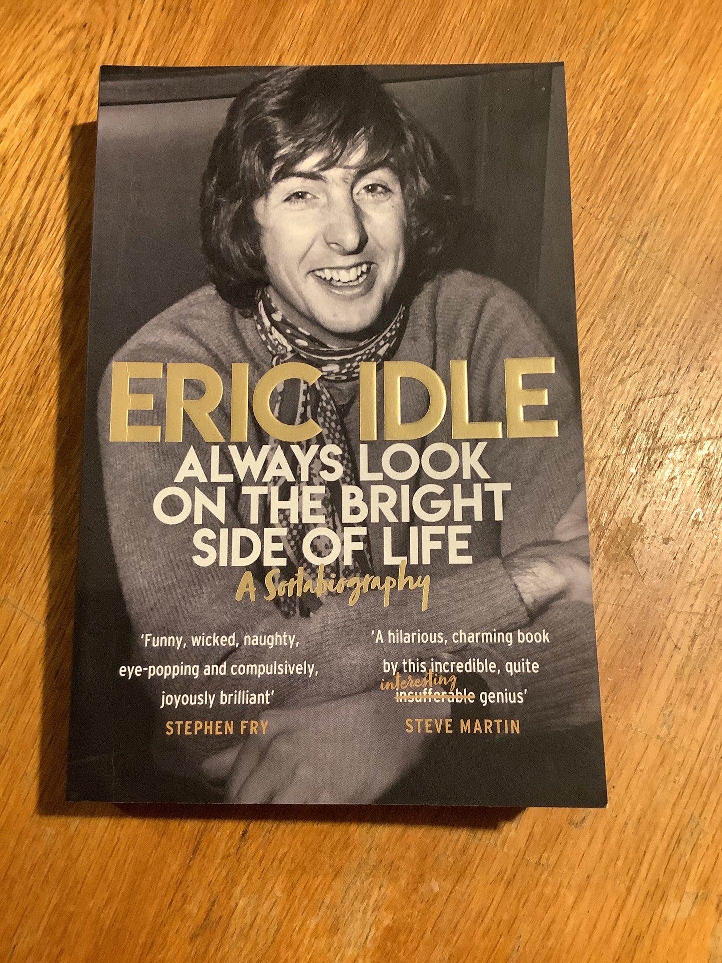 Always look on the bright side of life: a sort of biography. Eric Idle. 2019.