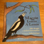 Magpie learns a lesson. Sally Morgan. 2017.