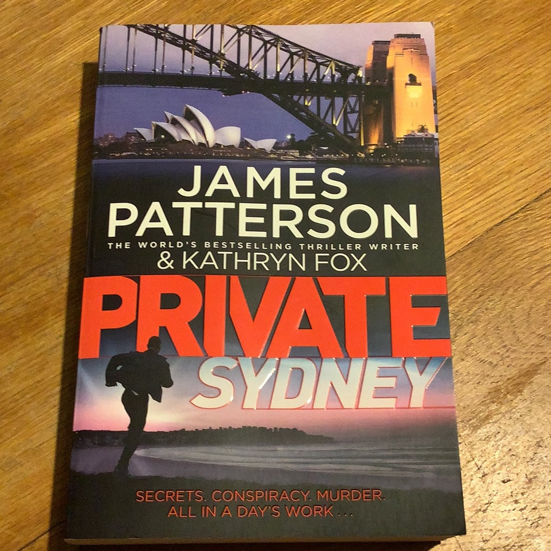 Private Sydney. James Patterson & Kathryn Fox. 2015.