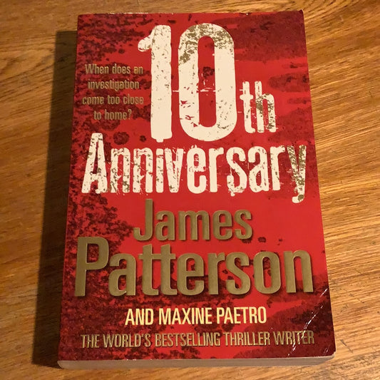 10th anniversary. James Patterson & Maxine Paetro. 2011.