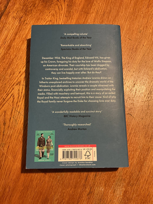 Traitor king: the scandalous exile of the Duke and Duchess of Windsor. Andrew Lownie. 2022.