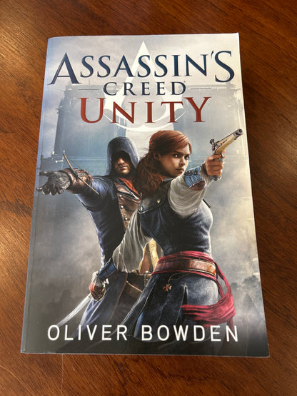Assassin's creed: unity. Oliver Bowden. 2014.