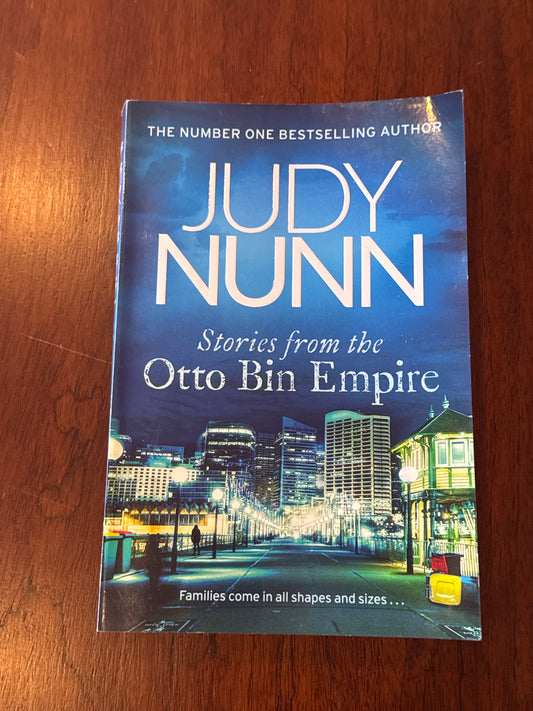 Stories from the Otto Bin Empire. Judy Nunn. 2024.