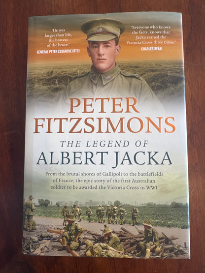 Legend of Albert Jacka. Peter Fitzsimons. 2024.