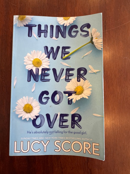 Things we never got over. Lucy Score. 2022.