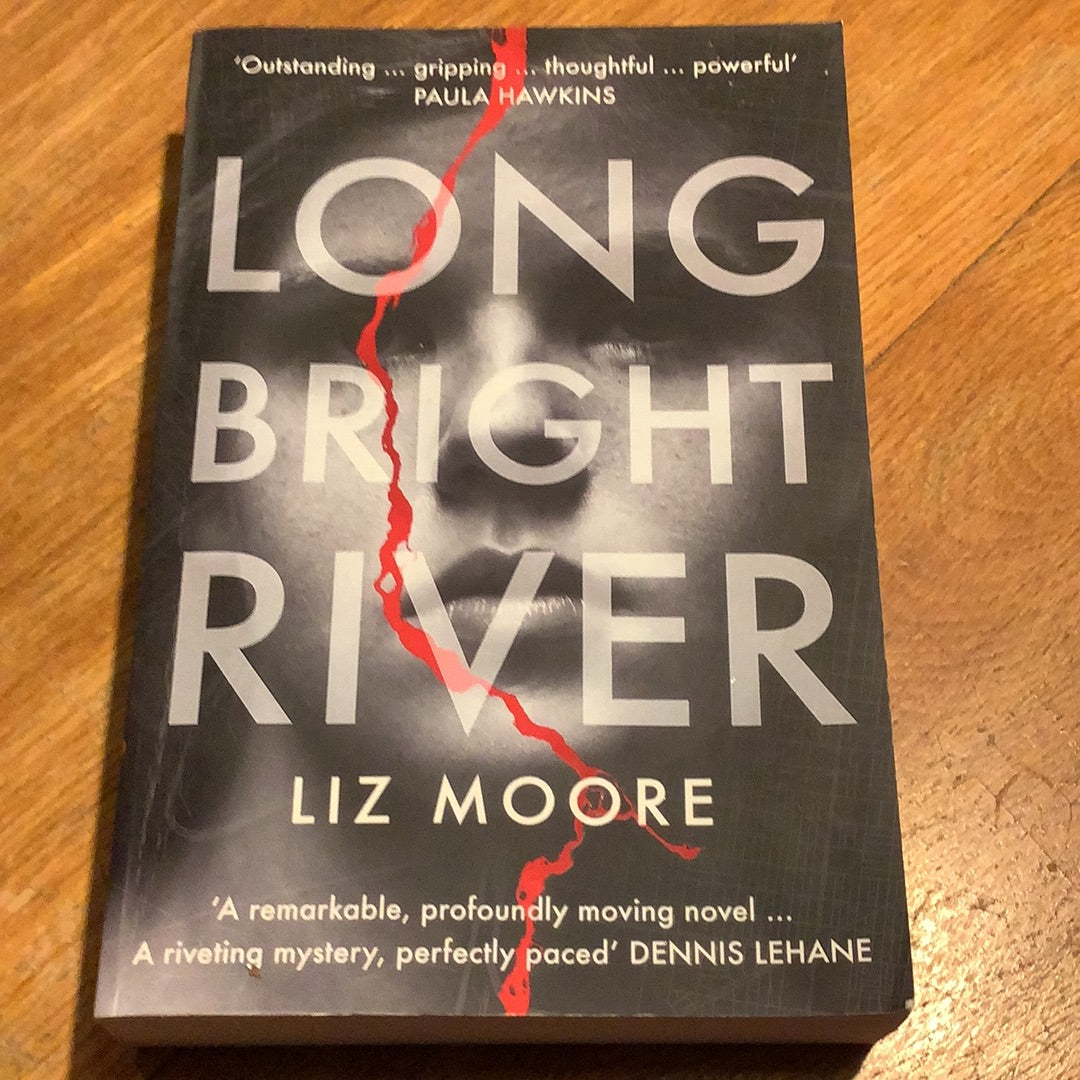 Long bright river. Liz Moore. 2020.