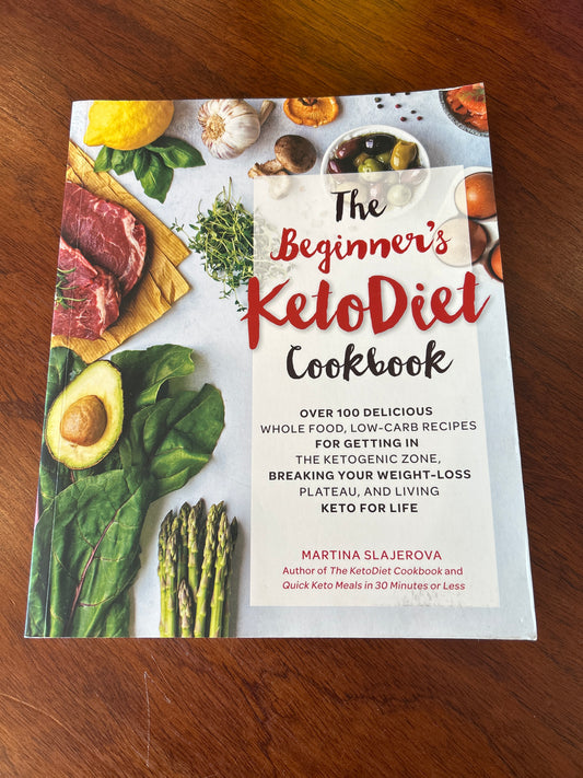 Beginner’s ketodiet cookbook. Martina Slajerova. 2018.
