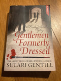 Gentlemen formerly dressed. Sulari Gentill. 2013.