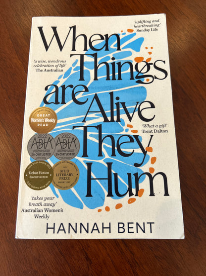 When things are alive they hum. Hannah Bent. 2022.