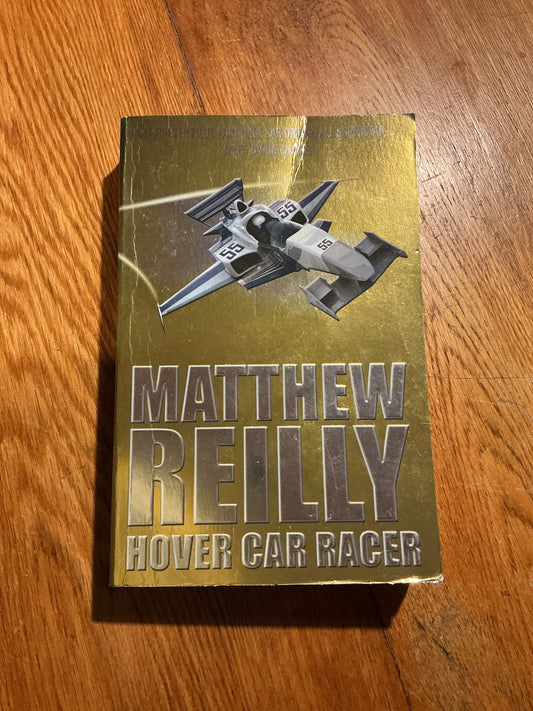 Hover car racer. Matthew Reilly. 2007.