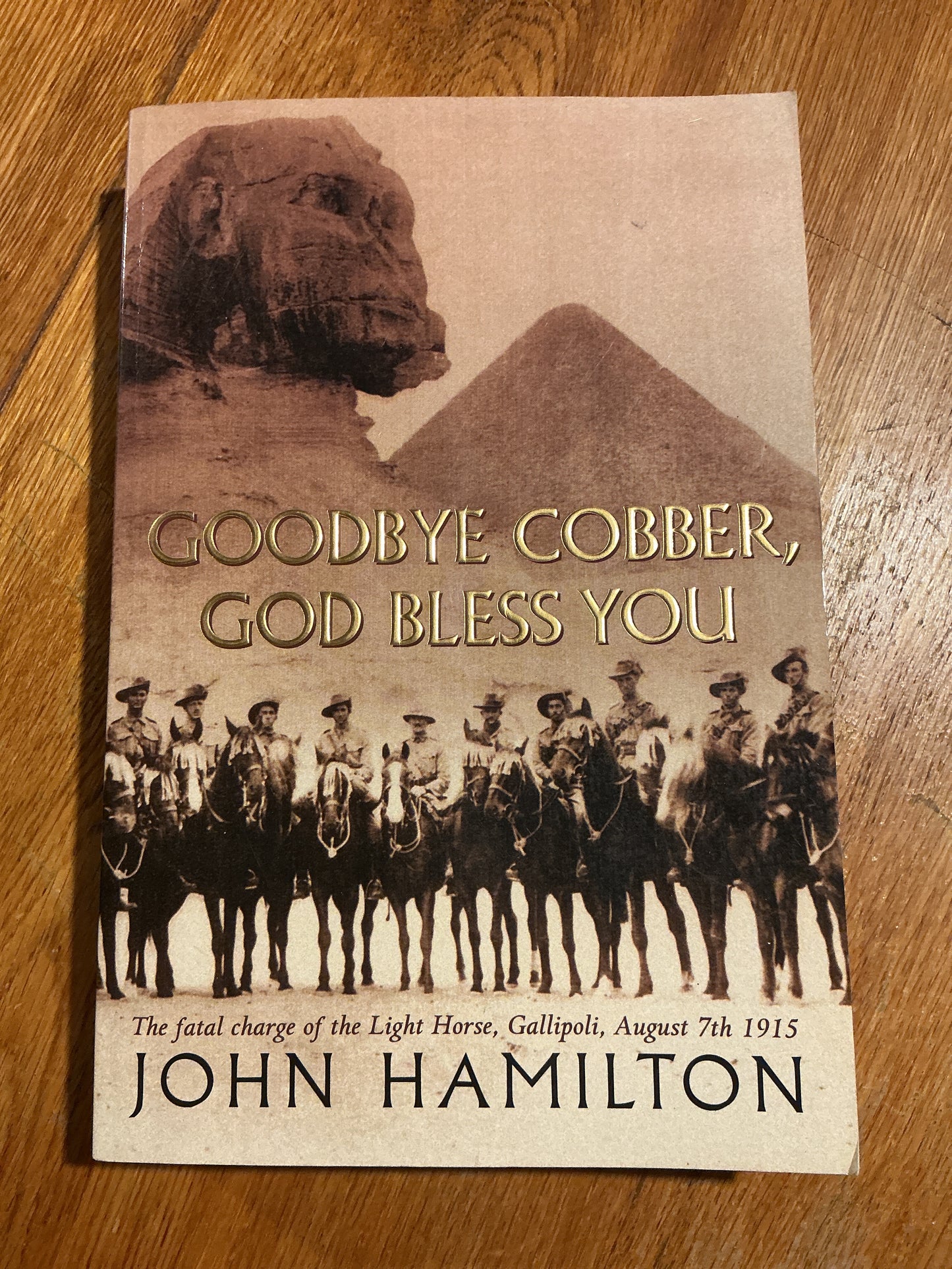 Goodbye Cobber, god bless you. John Hamilton. 2004.