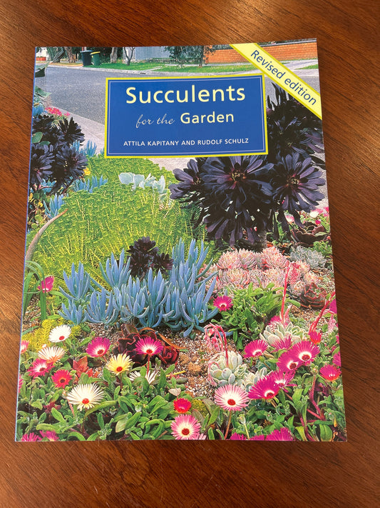 Succulents for the garden. Attila Kapitany and Rudolf Schulz. 2006.