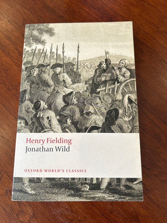 The Life of Mr Jonathan Wild the great. Henry Fielding. 2008.