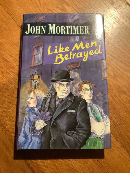 Like men betrayed. John Mortimer. 1988.