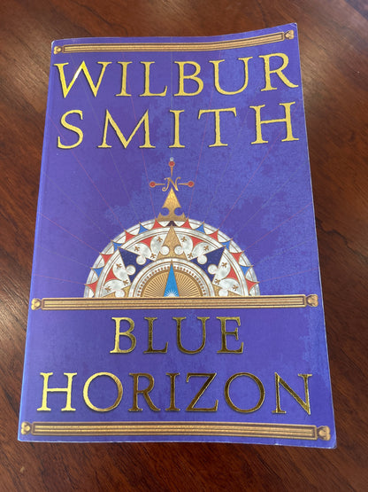 Blue horizon. Wilbur Smith. 2003.