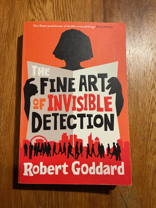 Fine art of invisible detection. Robert Goddard. 2020.