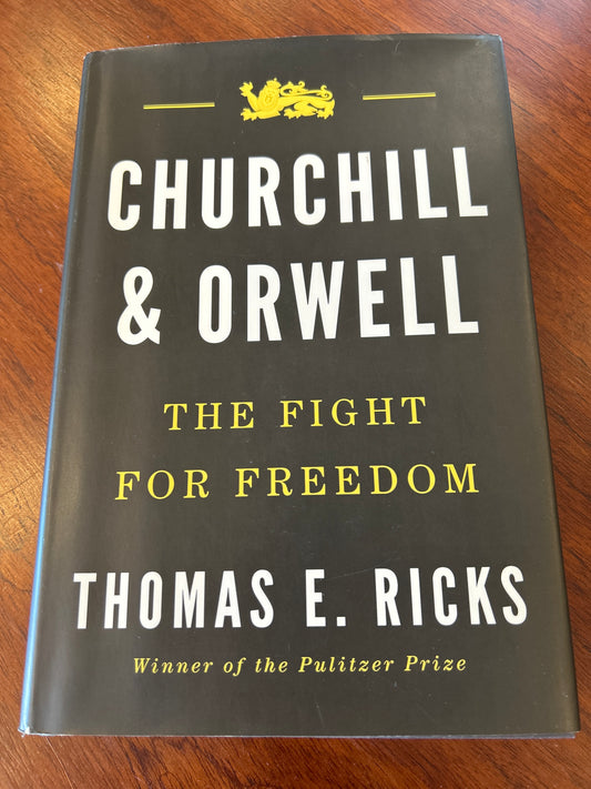 Churchill & Orwell: the fight for freedom. Thomas E. Ricks. 2017.