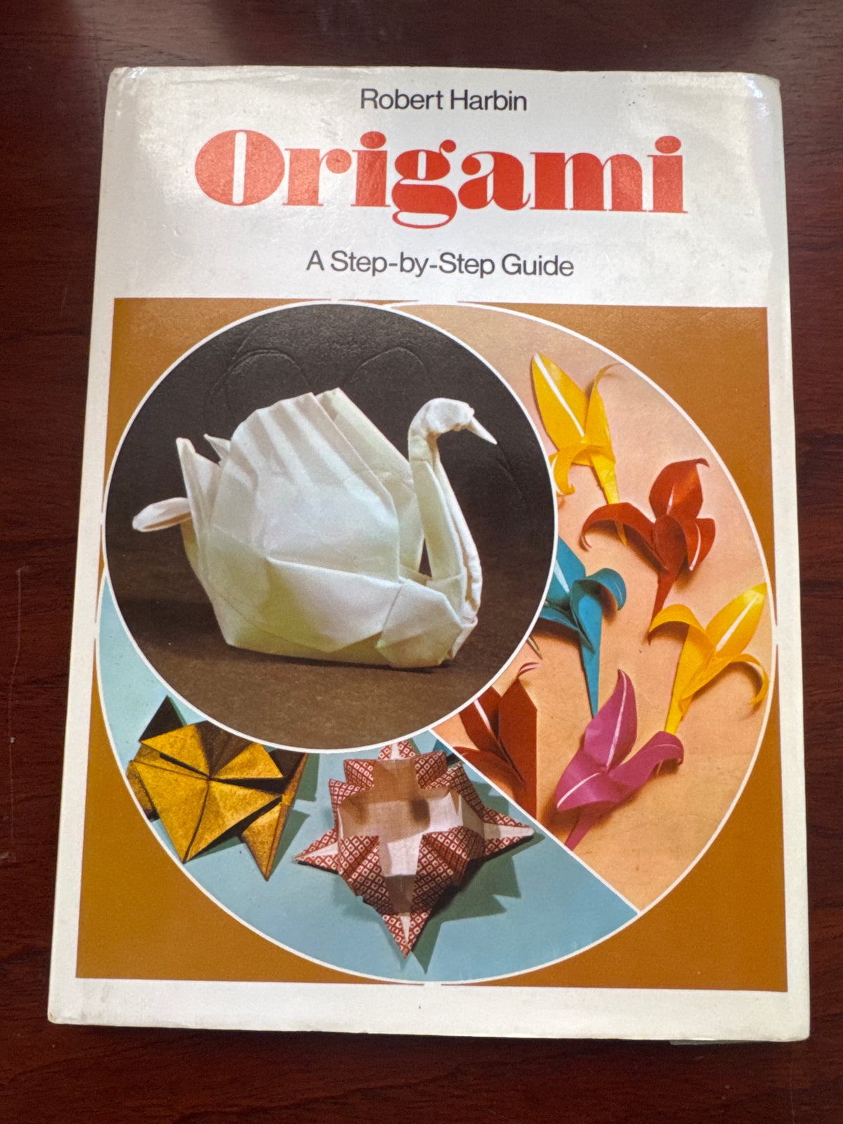 Origami: a step-by-step guide. Robert Harbin. 1974.