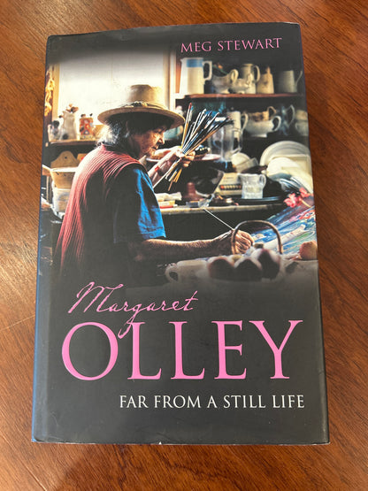 Margaret Olley: far from a still life. Meg Stewart. 2005.