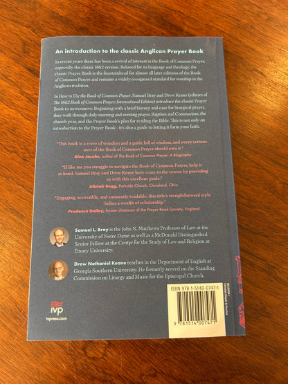 How to use the Book of Common Prayer: a guide to the Anglican liturgy. Samuel L. Bray and Drew Nathaniel Keane. 2024.