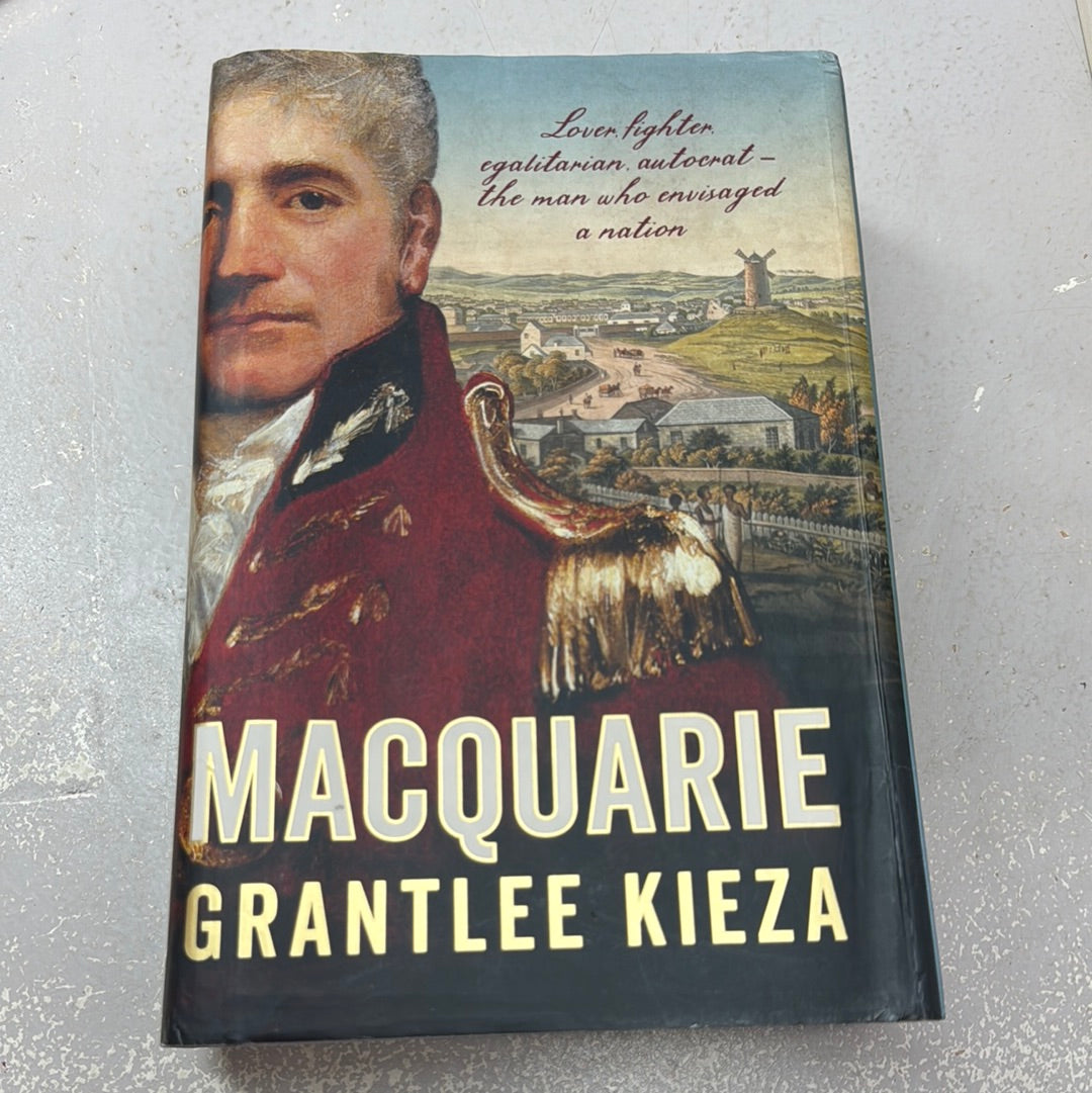 Macquarie. Grantlee Kieza. 2019.