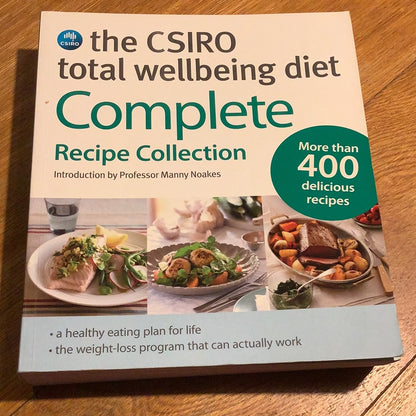 CSIRO total wellbeing diet: complete recipe collection. Manny Noakes. 2015.