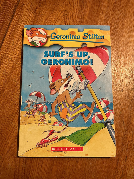 Surf’s up Geronimo. Geronimo Stilton. 2005.