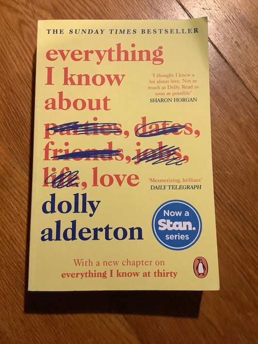 Everything I know about love. Dolly Alderton. 2018.