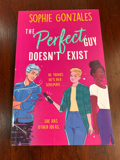 The perfect guy doesn’t exist. Sophie Gonzales. 2024.