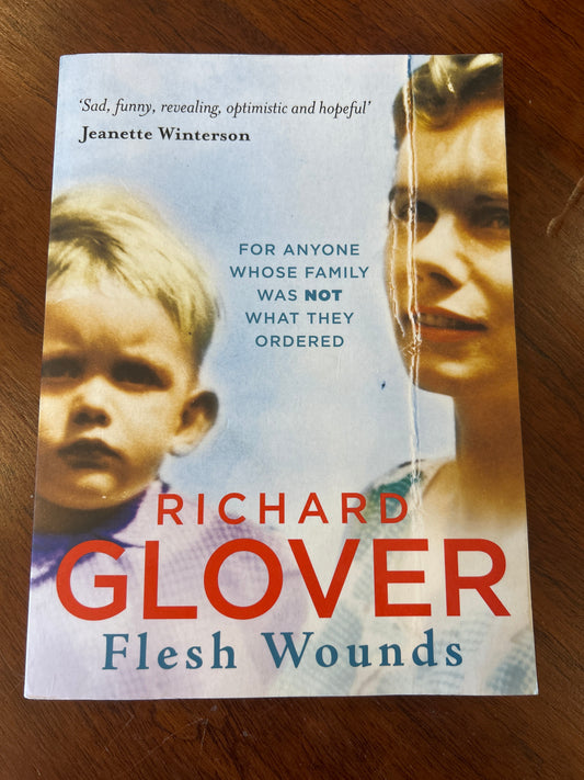 Flesh wounds. Richard Glover. 2015.