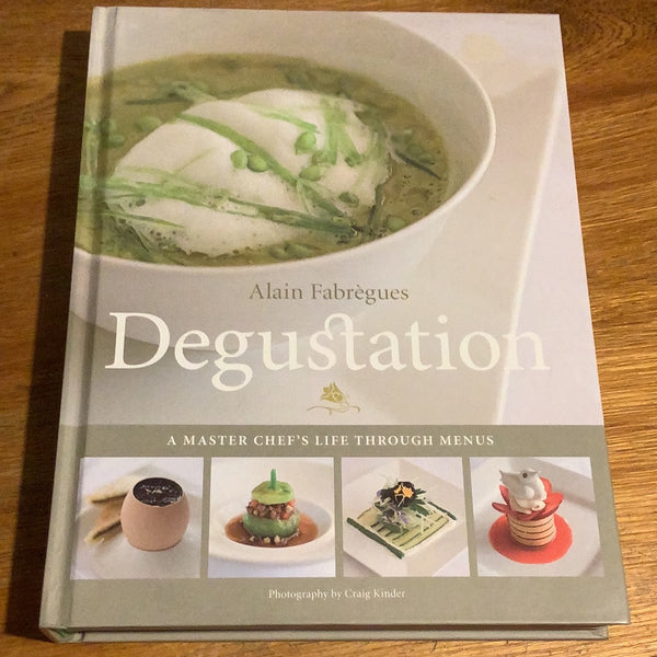 Degustation: a master chef’s life through menus. Alain Fabregues. 2010.