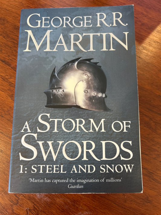 Storm of swords: 1: steel and snow. George R. R. Martin. 2011.
