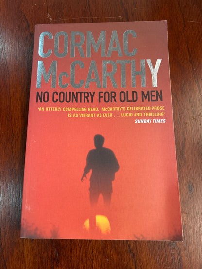 No country for old men. Cormac McCarthy. 2005.