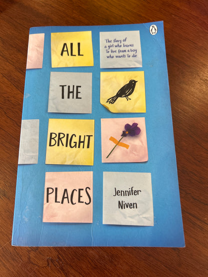 All the bright places. Jennifer Niven. 2015.