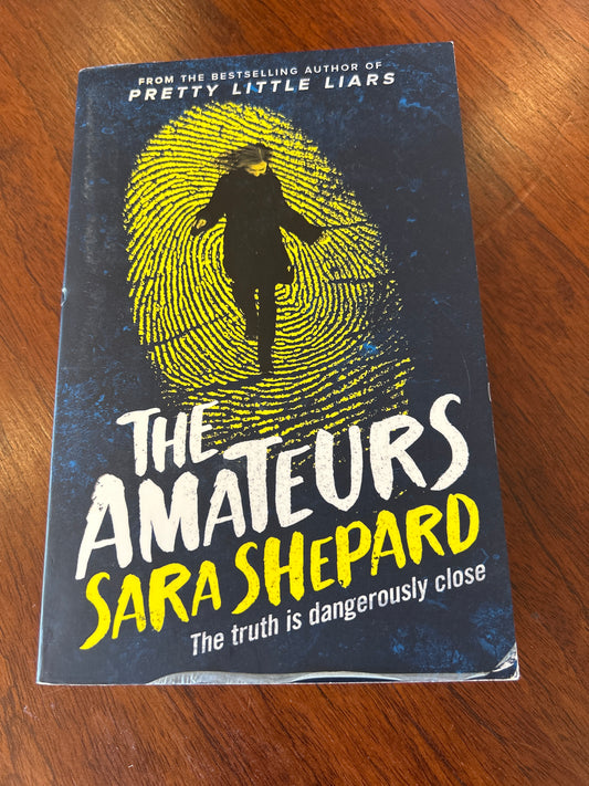 Amateurs. Sara Shepard. 2016.