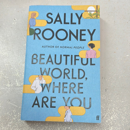 Beautiful world, where are you. Sally Rooney. 2022.