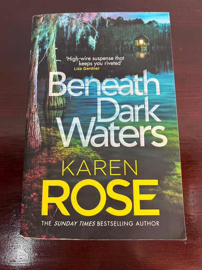 Beneath dark waters. Karen Rose. 2023.