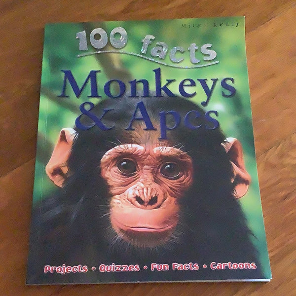 100 facts: monkeys & apes. Camilla De La Bedoyere. 2010.