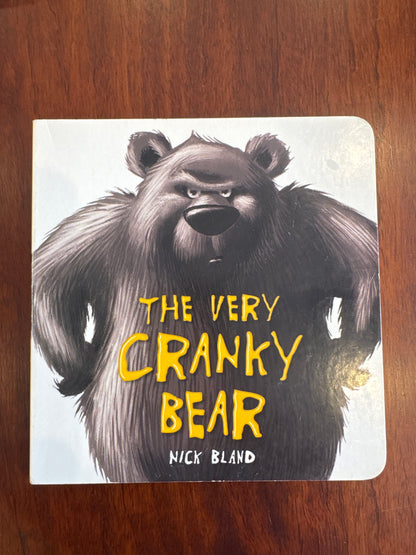 Very cranky bear. Nick Bland. 2012.