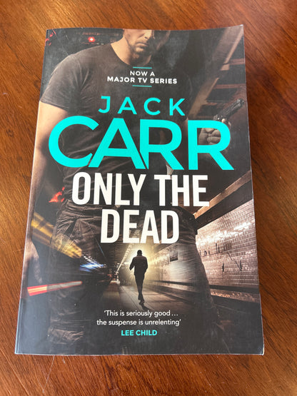 Only the dead. Jack Carr. 2023.