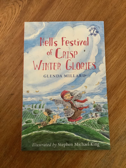 Nell’s festival of crisp winter glories. Glenda Millard. 2013.