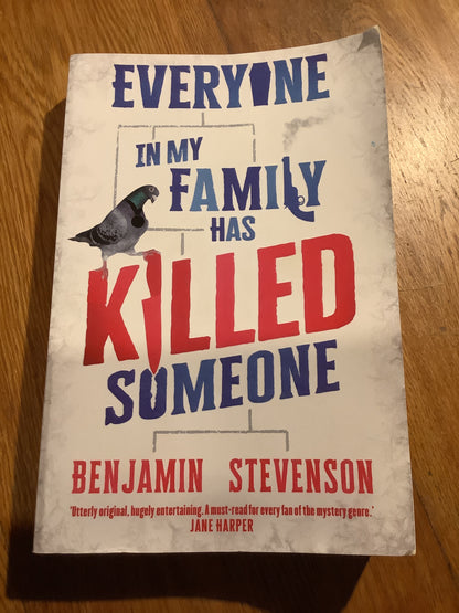 Everyone in my family has killed someone. Benjamin Stevenson. 2022.