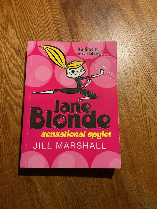 Jane Blonde: sensational spylet. jill Marshall. 2006.