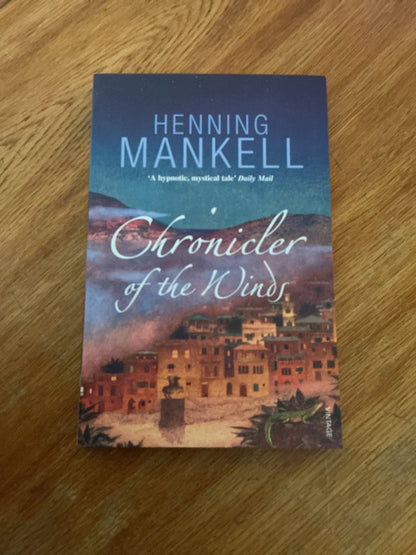 Chronicler of the wind. Henning Mansell. 2007.